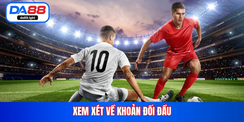 Xem xét về khoản đối đầu